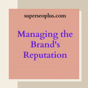 Managing the Brand's Reputation