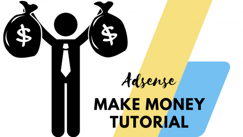 How to Make Money With Google AdSense: A Tutorial