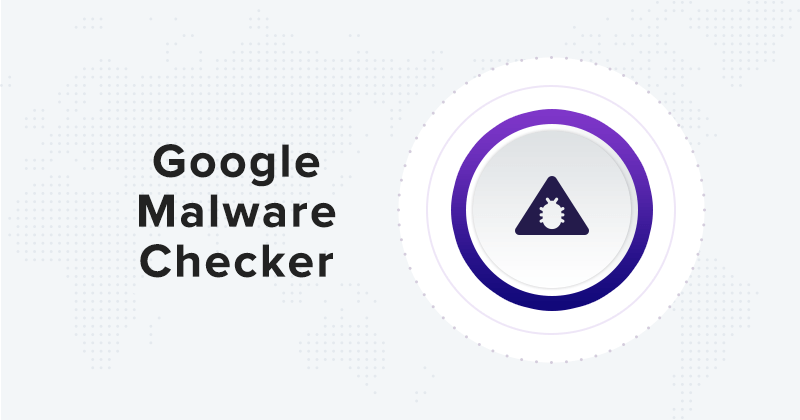 Free Google Malware checker