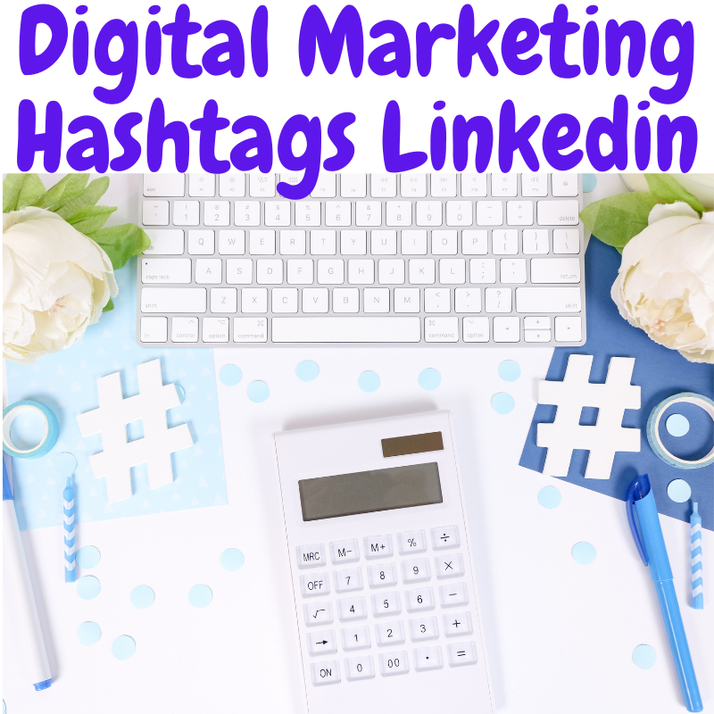 Digital Marketing Hashtags Linkedin