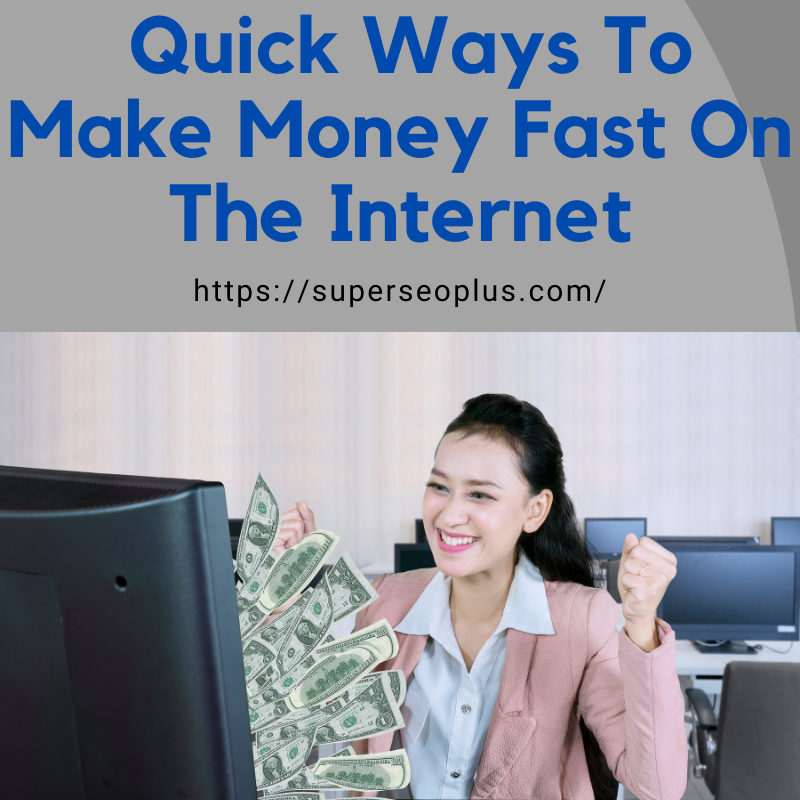 The fastest ways to make money online