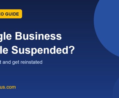 Google Business Profile suspended: how to fix it and get reinstated