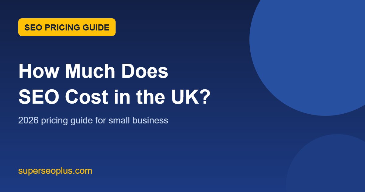 How Much Does SEO Cost in the UK? 2026 Pricing Guide featured image How much does SEO cost in the UK: 2026 pricing guide