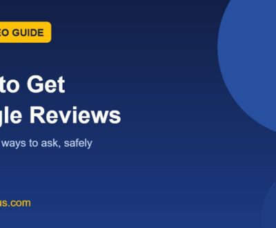 How to Get Google Reviews for Your Business (12 Practical Ways) featured image How to get Google reviews for your business: 12 practical ways