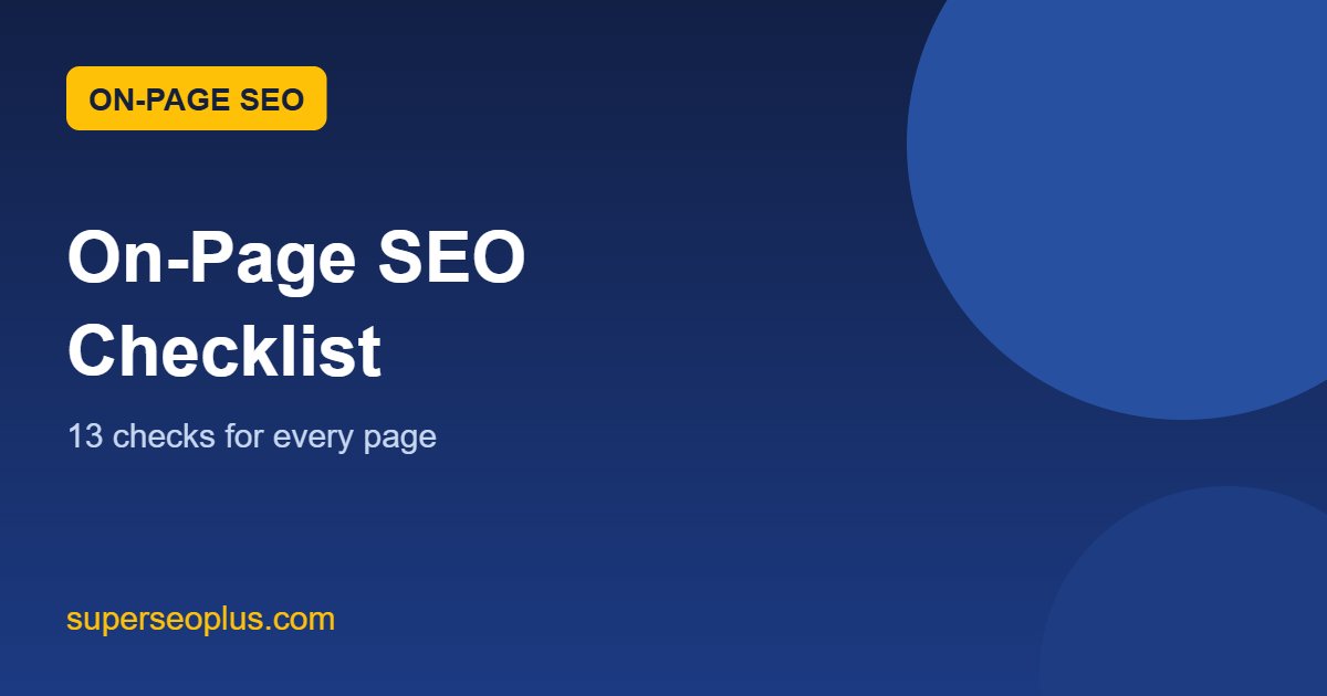 On-Page SEO Checklist: 13 Checks for Every Page featured image On-page SEO checklist: 13 checks for every page