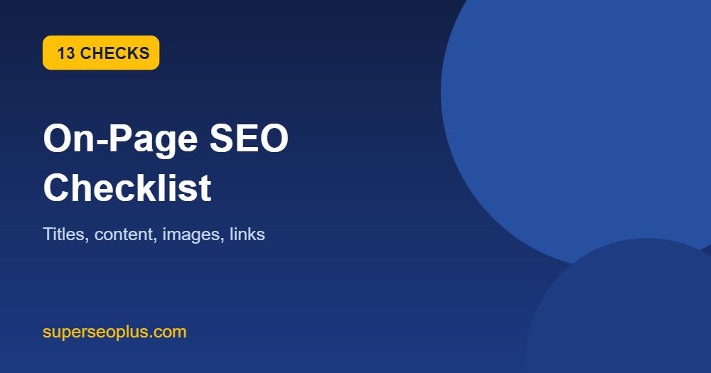 On-page SEO checklist covering titles, headings, content, images and internal links