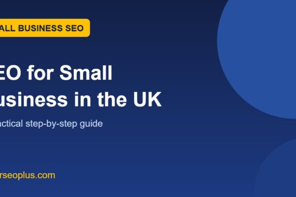 SEO for small business UK: a practical step-by-step guide